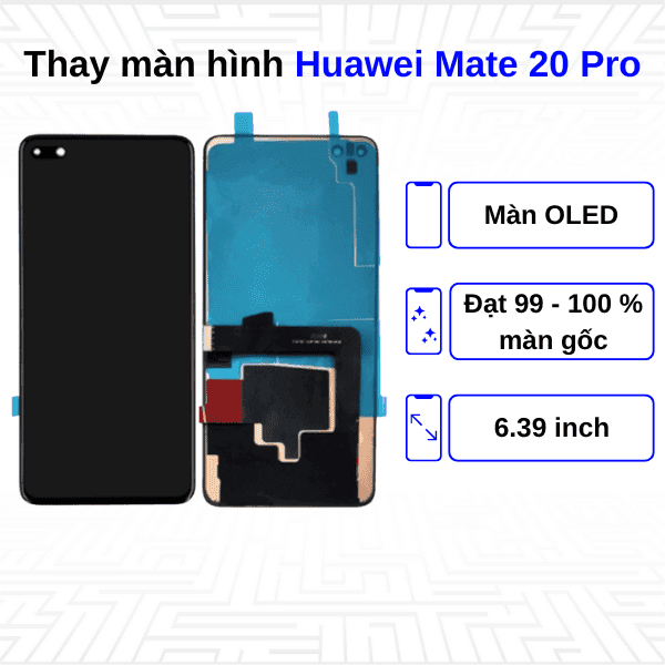 Thay màn hình Huawei Mate 20 Pro - Chính hãng Huawei