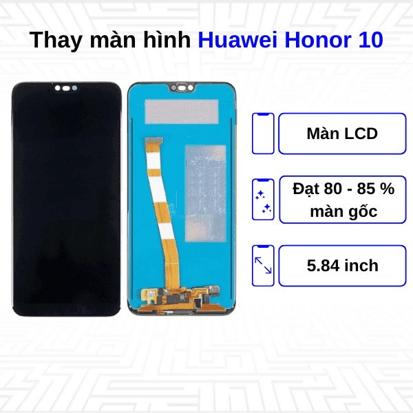 Thay màn hình Huawei Honor 10
