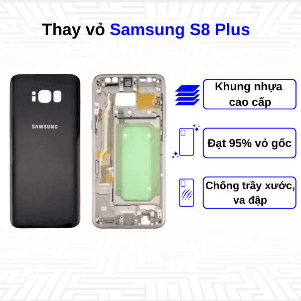 Thay vỏ Samsung Galaxy S8 Plus