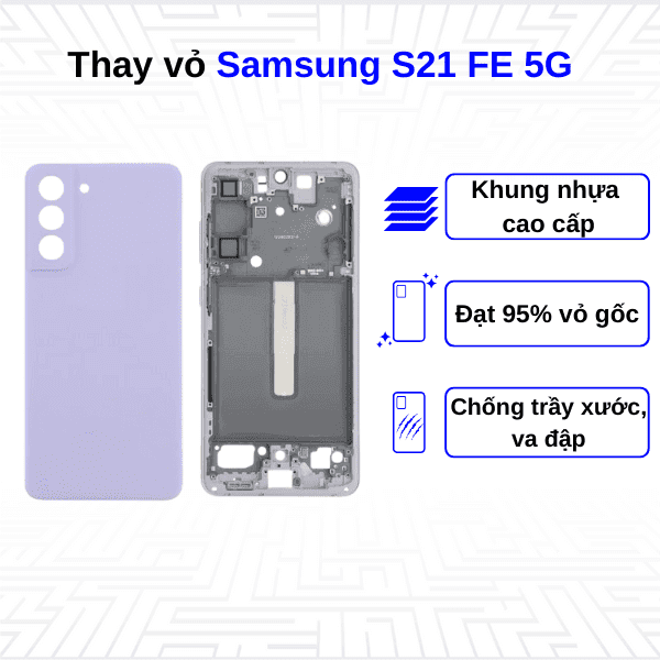 Thay vỏ Samsung Galaxy S21 FE 5G