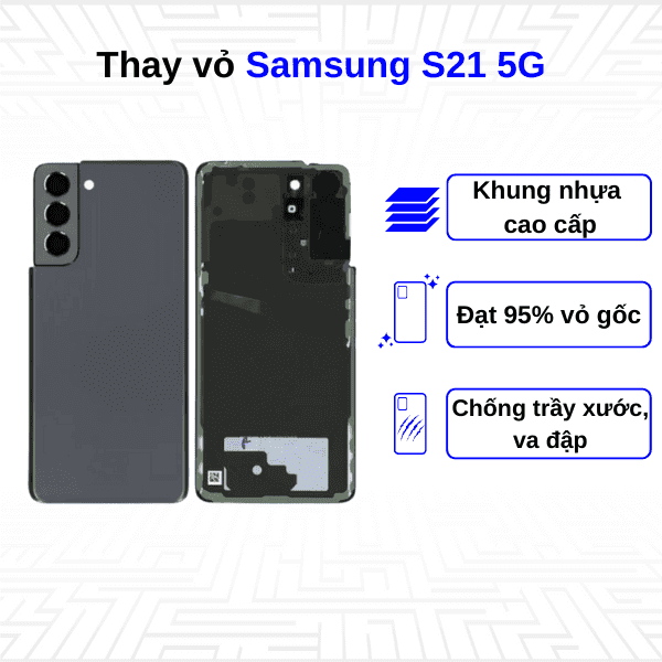 Thay vỏ Samsung Galaxy S21 5G