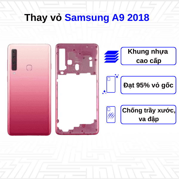 Thay vỏ Samsung Galaxy A9 2018