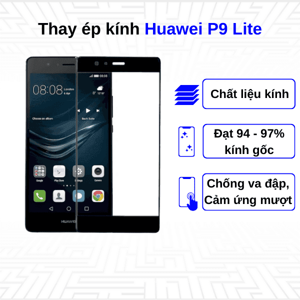Ép kính màn hình Huawei P9 Lite