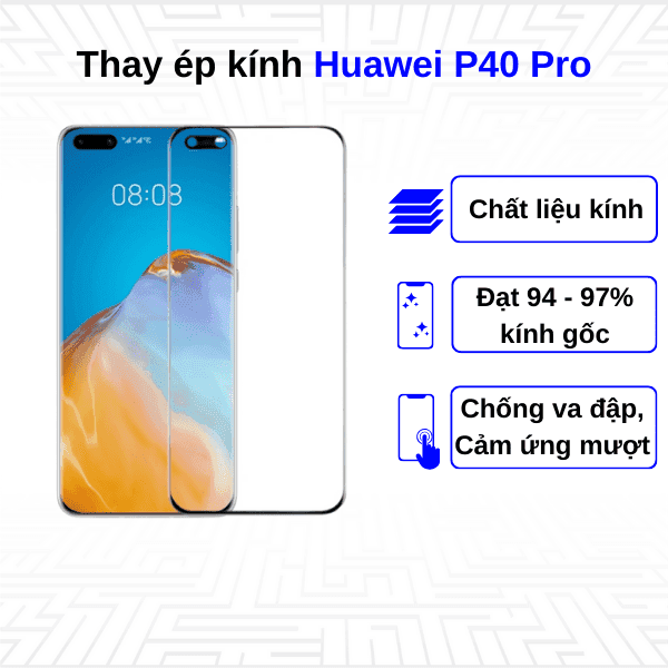 Ép kính màn hình Huawei P40 Pro