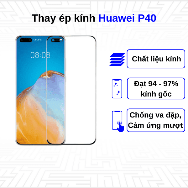 Ép kính màn hình Huawei P40
