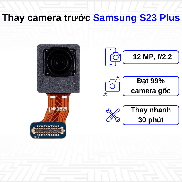 Thay Camera trước Samsung Galaxy S23 Plus