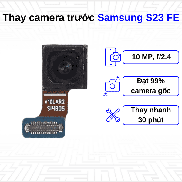 Thay Camera trước Samsung Galaxy S23 FE