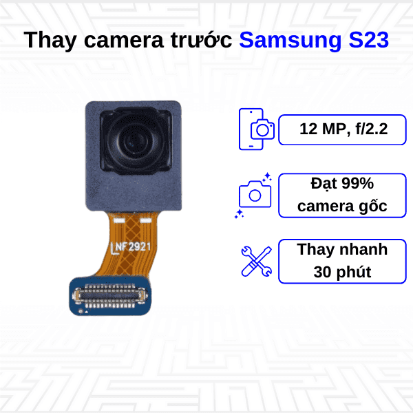 Thay Camera trước Samsung Galaxy S23