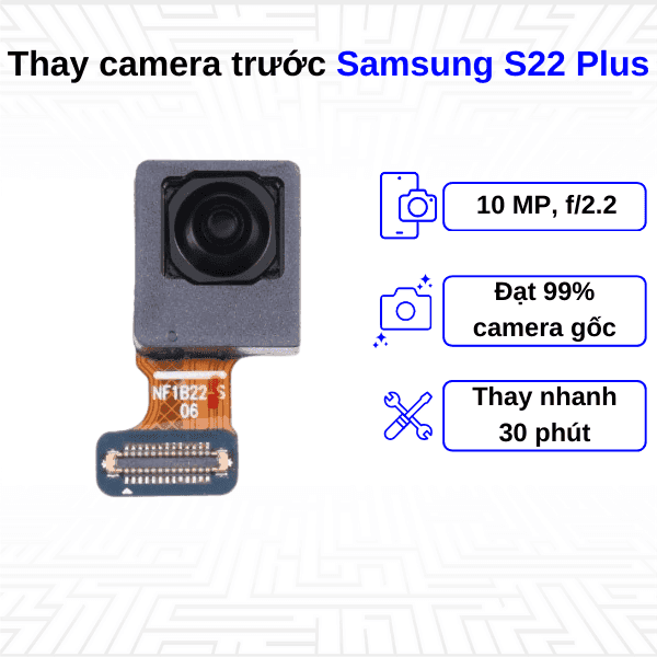 Thay Camera trước Samsung Galaxy S22 Plus