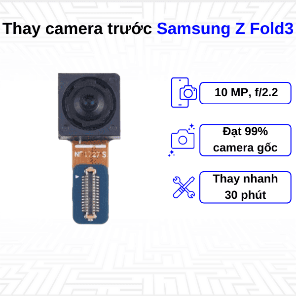Thay Camera trước Samsung Galaxy Z Fold3