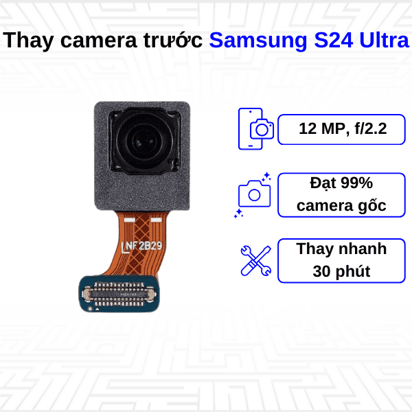 Thay Camera trước Samsung Galaxy S24 Ultra