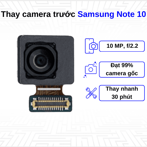 Thay Camera trước Samsung Galaxy Note 10