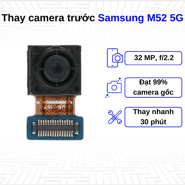 Thay Camera trước Samsung Galaxy M52 5G