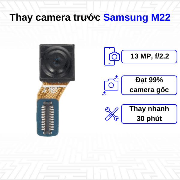Thay Camera trước Samsung Galaxy M22