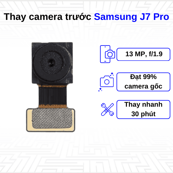 Thay Camera trước Samsung Galaxy J7 Pro