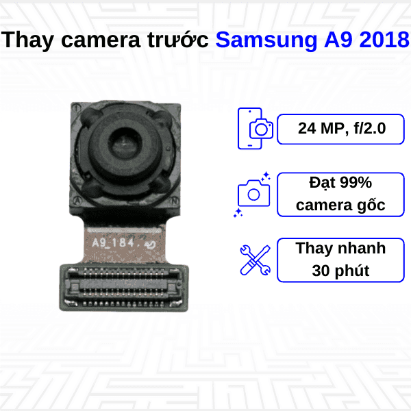 Thay Camera trước Samsung Galaxy A9 2018