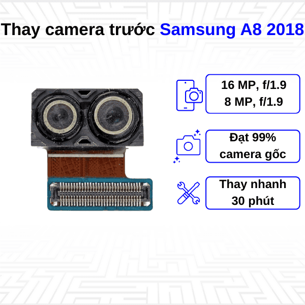 Thay Camera trước Samsung Galaxy A8 2018