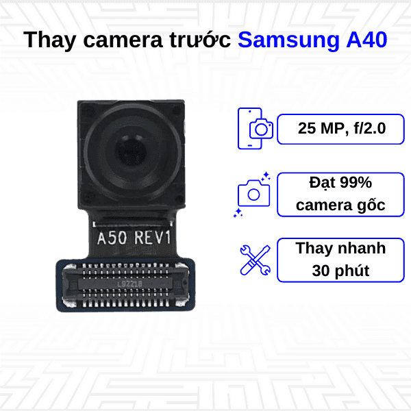 Thay Camera trước Samsung Galaxy A40