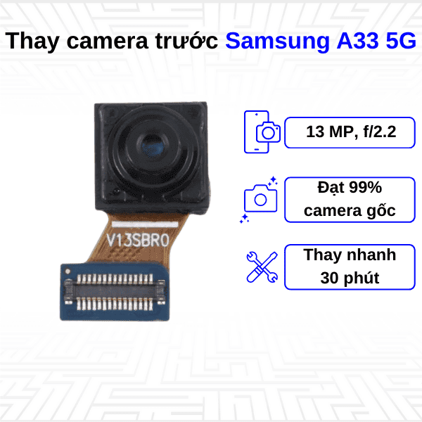 Thay Camera trước Samsung Galaxy A33 5G