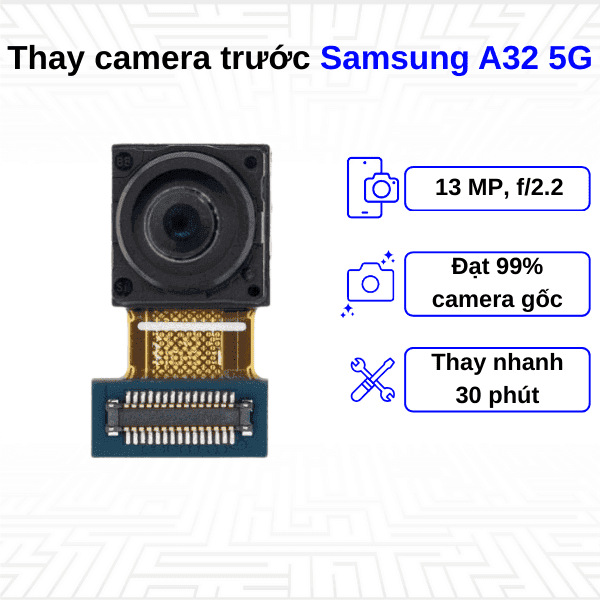 Thay Camera trước Samsung Galaxy A32 5G