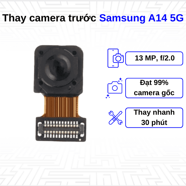 Thay Camera trước Samsung Galaxy A14 5G