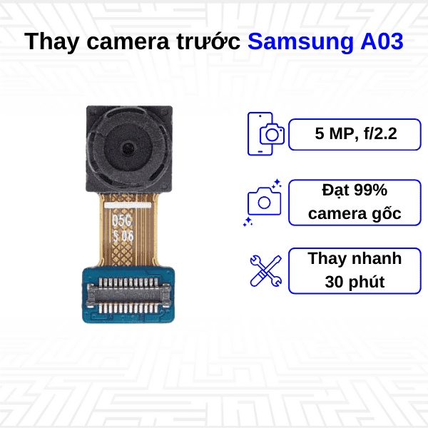 Thay Camera trước Samsung Galaxy A03