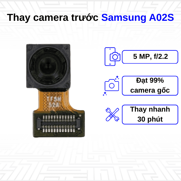 Thay Camera trước Samsung Galaxy A02S
