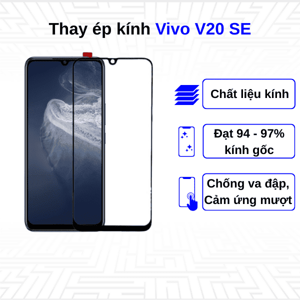 Ép kính màn hình Vivo V20 SE