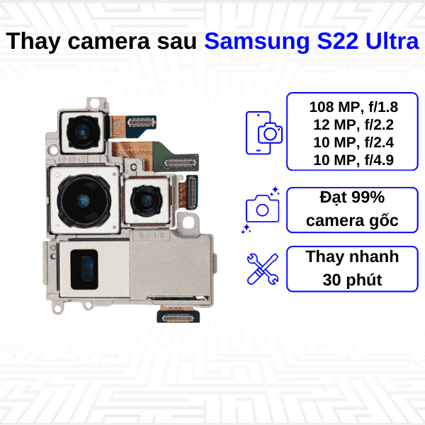 Thay Camera sau Samsung Galaxy S22 Ultra