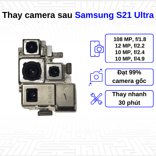 Thay Camera sau Samsung Galaxy S21 Ultra