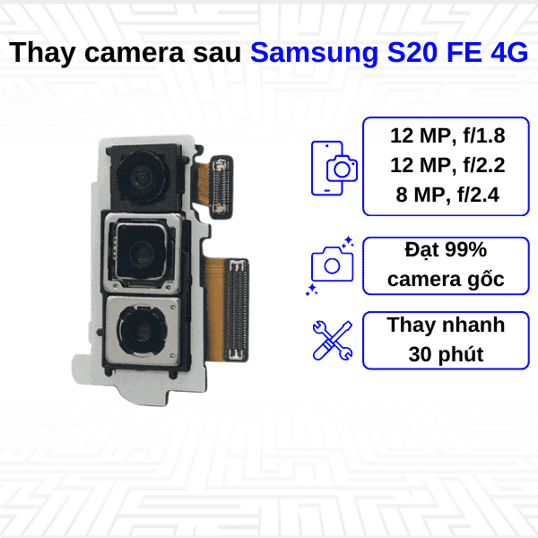 Thay Camera sau Samsung Galaxy S20 FE 4G