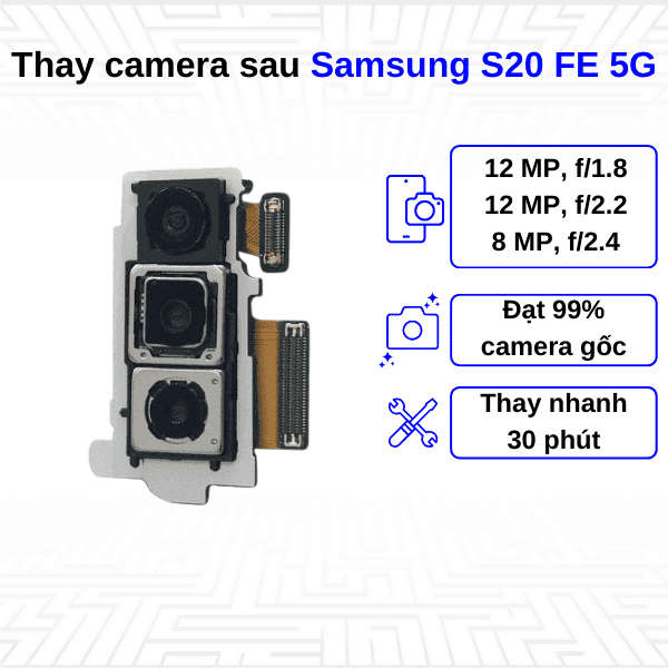 Thay Camera sau Samsung Galaxy S20 FE 5G