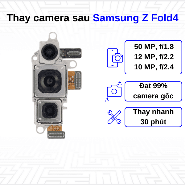 Thay Camera sau Samsung Galaxy Z Fold4
