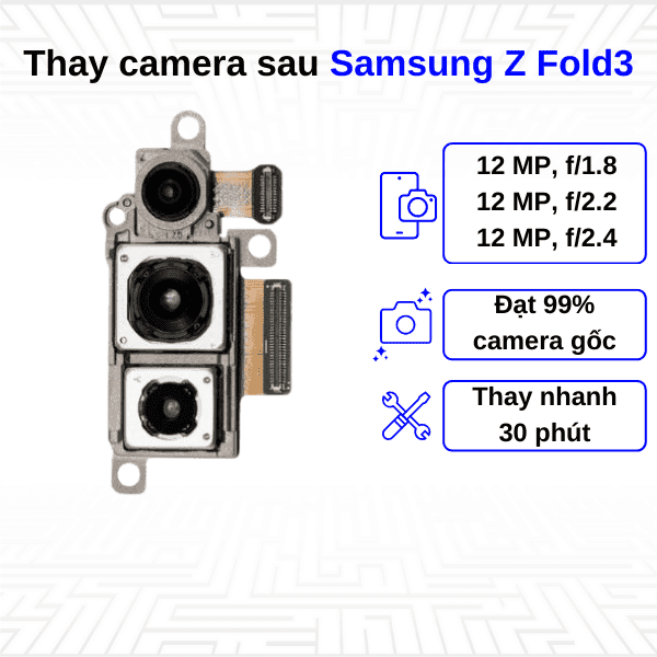 Thay Camera sau Samsung Galaxy Z Fold3