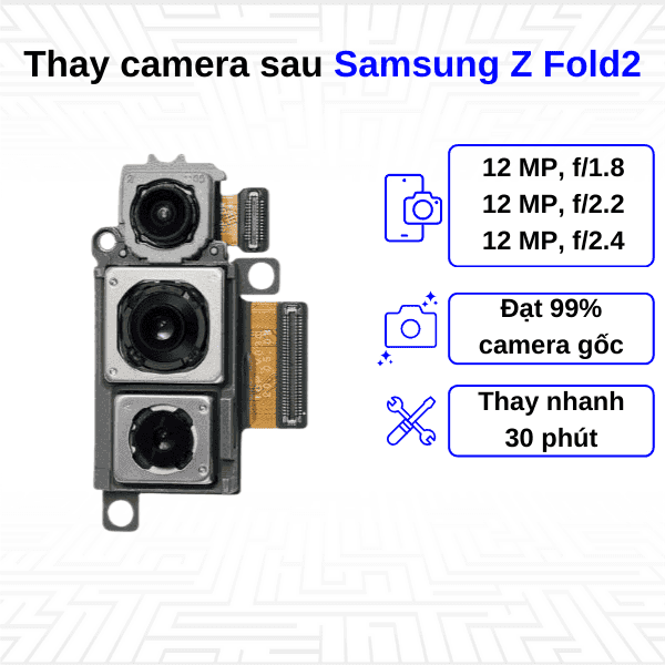 Thay Camera sau Samsung Galaxy Z Fold2