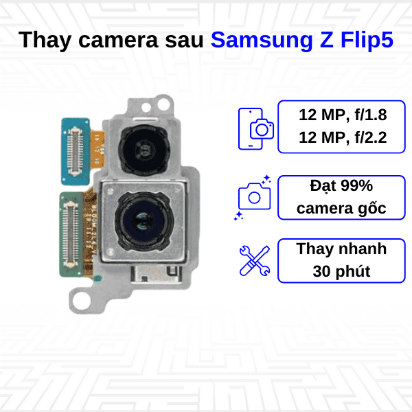 Thay Camera sau Samsung Galaxy Z Flip5