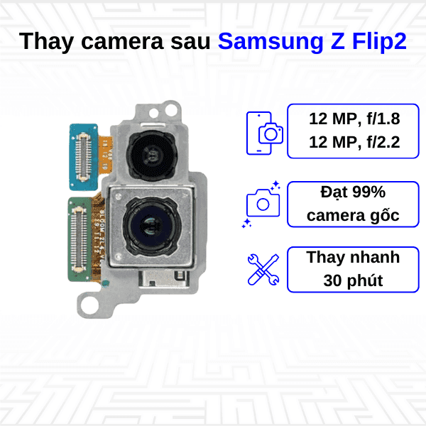 Thay Camera sau Samsung Galaxy Z Flip2