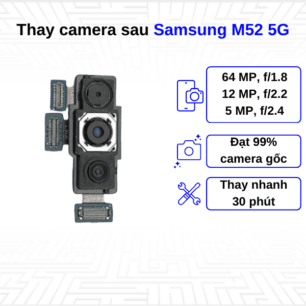 Thay Camera sau Samsung Galaxy M52 5G