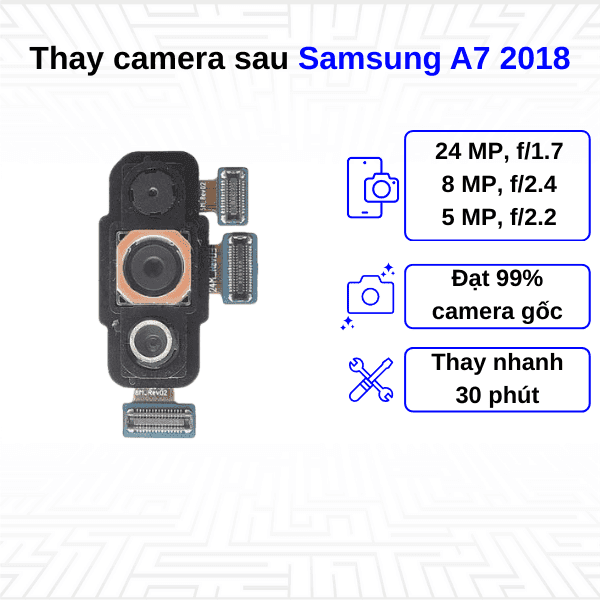 Thay Camera sau Samsung Galaxy A7 2018