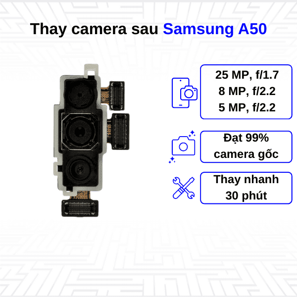 Thay Camera sau Samsung Galaxy A50
