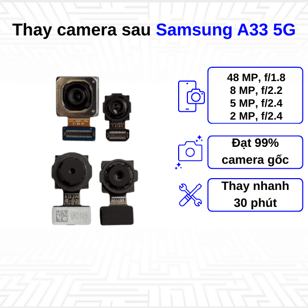 Thay Camera sau Samsung Galaxy A33 5G