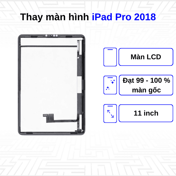 Thay màn hình iPad Pro 11 Inch 2018