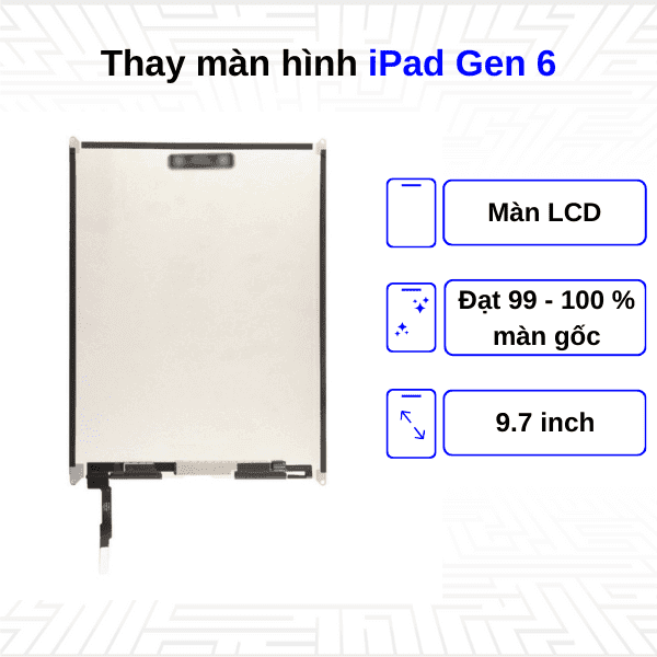 Thay màn hình iPad Gen 6 9.7 Inch