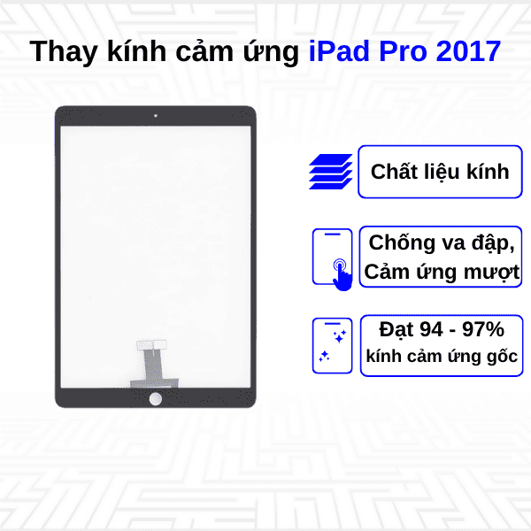 Thay kính cảm ứng iPad Pro 10.5 Inch 2017