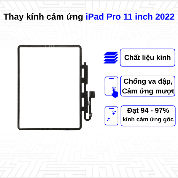 Thay kính cảm ứng iPad Pro 11 Inch 2022