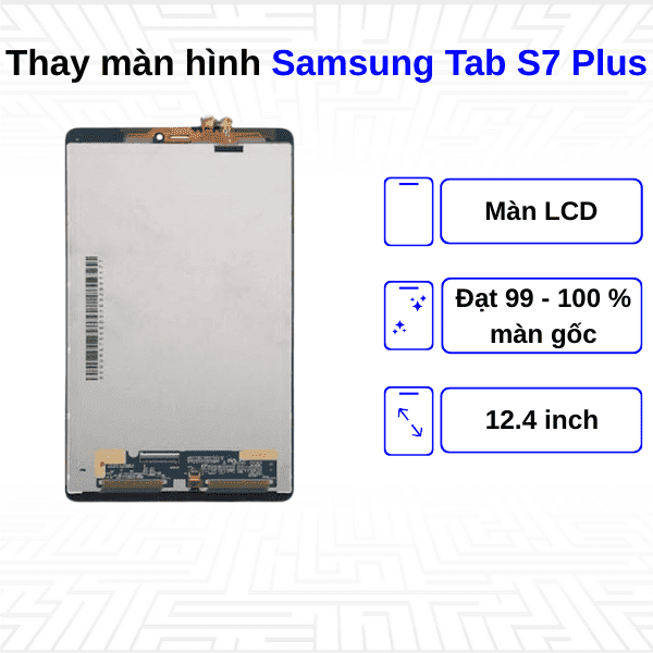Thay màn hình Samsung Galaxy Tab S7 Plus