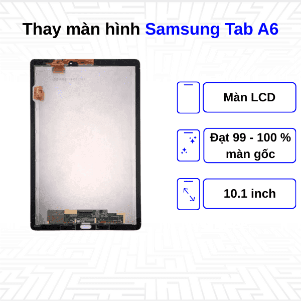 Thay màn hình Samsung Galaxy Tab A6