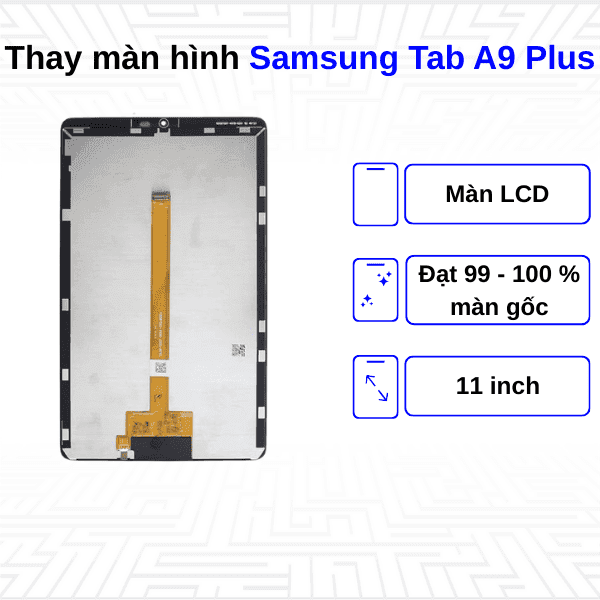 Thay màn hình Samsung Galaxy Tab A9 Plus
