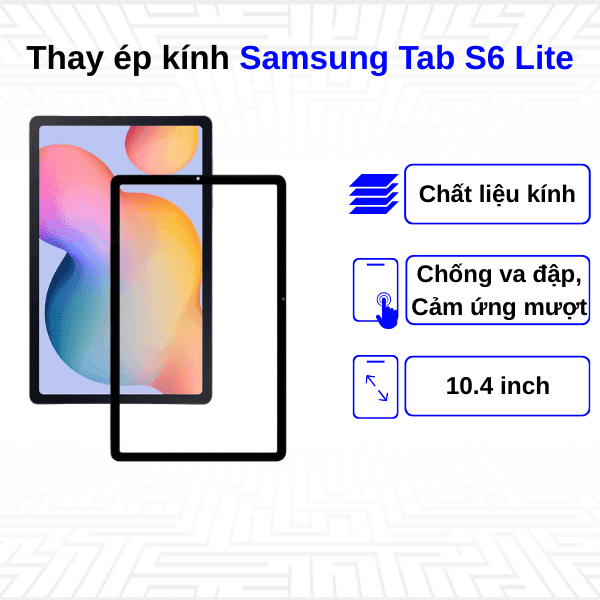 Ép kính Samsung Galaxy Tab S6 Lite