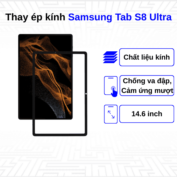 Ép kính Samsung Galaxy Tab S8 Ultra